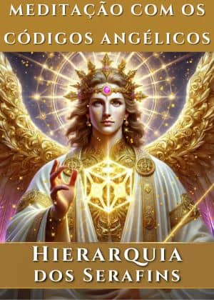 Capa da Hierarquia dos Serafins para Meditação com os Códigos Angélicos